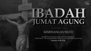 Read more about the article IBADAH JUMAT AGUNG HGC FAMILY, 07 April 2023